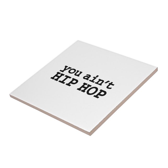 Azulejo De Cerámica no eres HIP HOP (Lado)