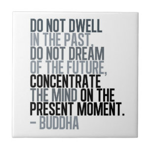 Azulejo De Cerámica No te moras en el pasado - Budda