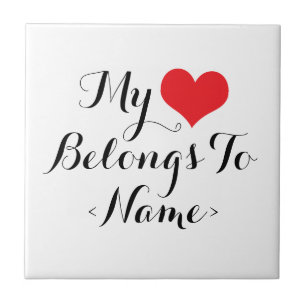 Azulejo De Cerámica Personalizado De Mi Corazón Pertenece A<Name>