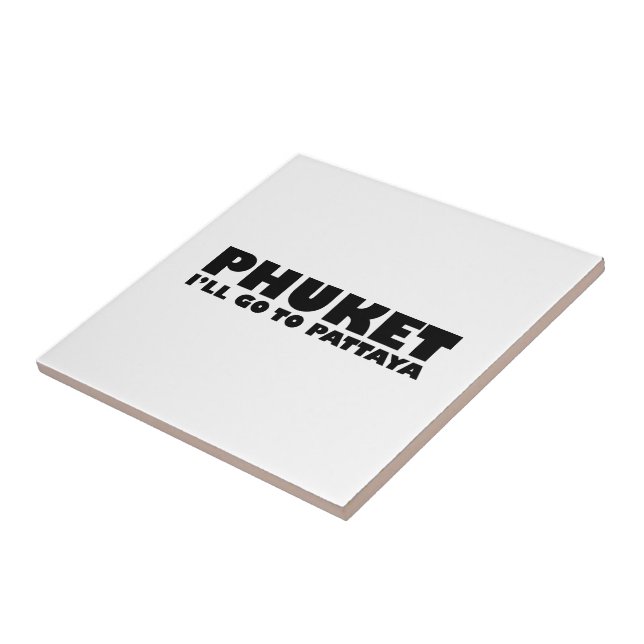 AZULEJO DE CERÁMICA PHUKET IRÉ A PATTAYA (Lado)