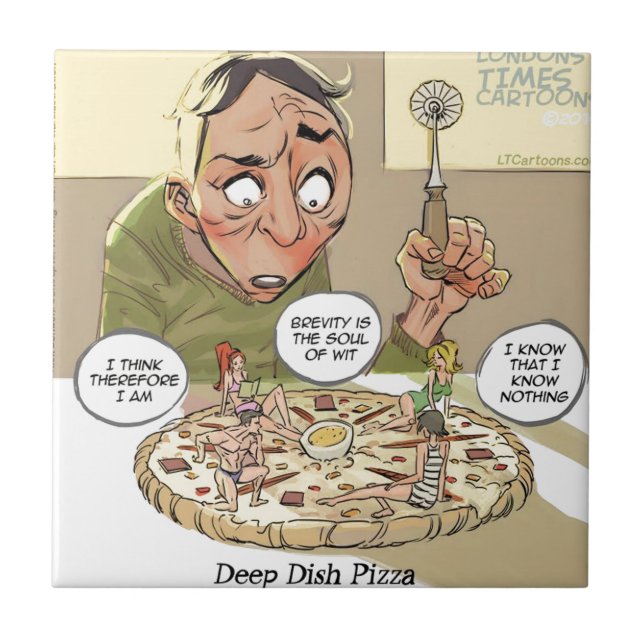 Azulejo De Cerámica Pizza Deep Dish Divertida Filosófica (Frente)
