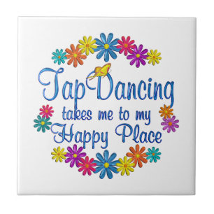 Azulejo De Cerámica Tap Dancing Happy Place