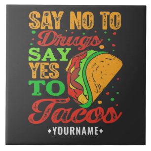 Azulejo Decir no a las drogas decir sí a los tacos