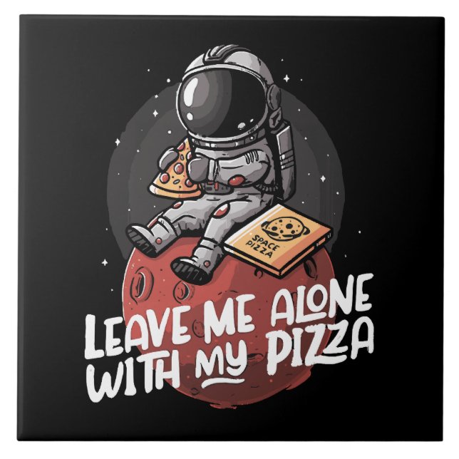 Azulejo Déjame Solo Con Mi Pizza (Frente)