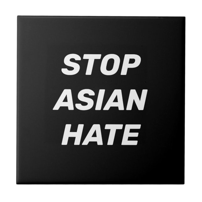 Azulejo Detener el odio asiático, signo blanco negro (Frente)