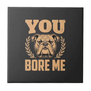 Azulejo Diseño de Bulldog divertido que me aburre