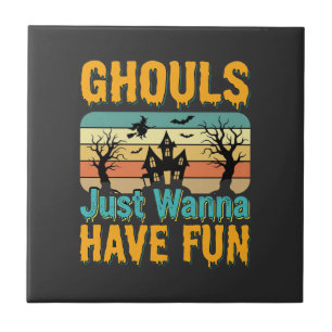 Azulejo Diseño de Halloween Los Ghouls Solo Quieren Divert