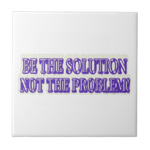Azulejo Diseño de ilustraciones "BE THE SOLUTION" Buy Now
