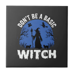 Azulejo Diseño divertido de Halloween No seas una bruja bá