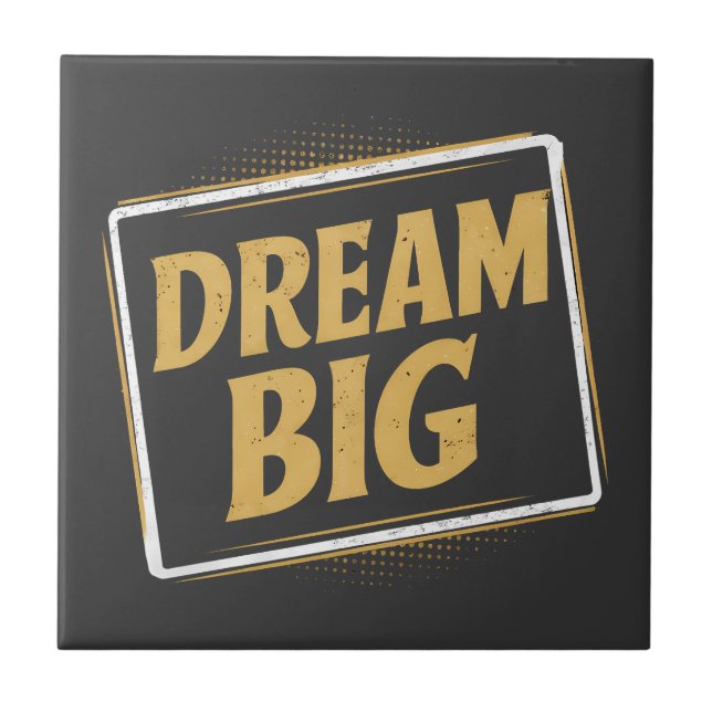 Azulejo Dream Big - Inspiration et motivation (Frente)