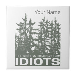 Azulejo El Bosque Es Mi Lugar Escondido De Los Idiotas Que