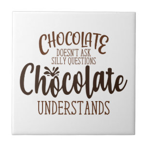 Azulejo El chocolate no hace preguntas tontas