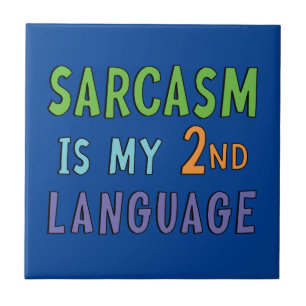 Azulejo El sarcasmo es mi segundo idioma