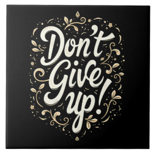Azulejo Elegante floral "¡No te rindas!" Motivacional