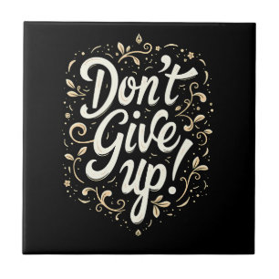 Azulejo Elegante Floral "¡No te rindas!" Motivacional