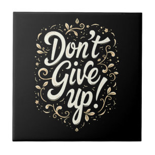 Azulejo Elegante Floral "¡No te rindas!" Motivacional