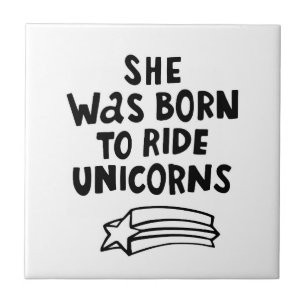 Azulejo Ella nació montar unicornios