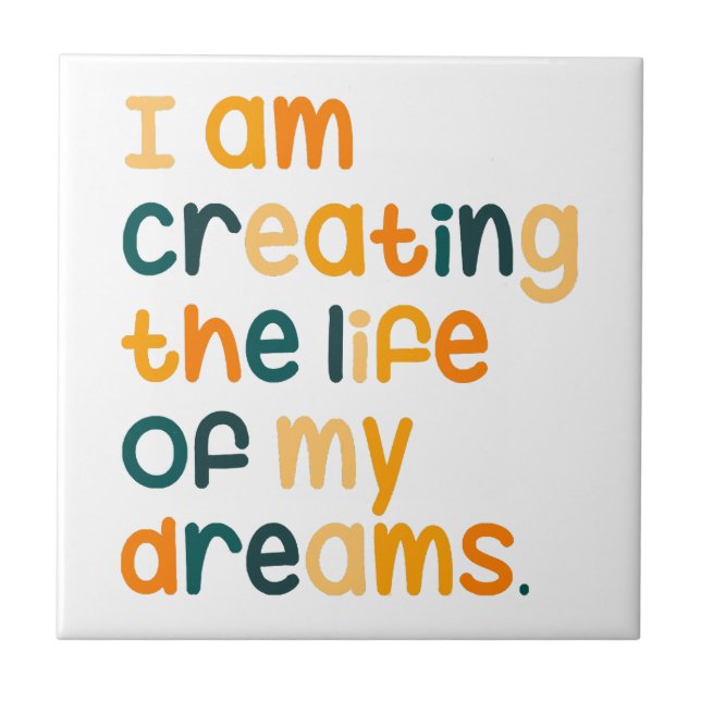 Azulejo Estoy creando la vida de mis sueños (Frente)