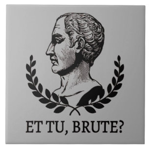 Azulejo ¿Et Tu, Brute? Cita César V de Julius de Shakespea