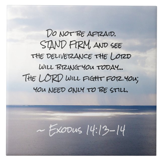 Azulejo Exodo 14:13-14 No tenga miedo STAND FIRM (Frente)