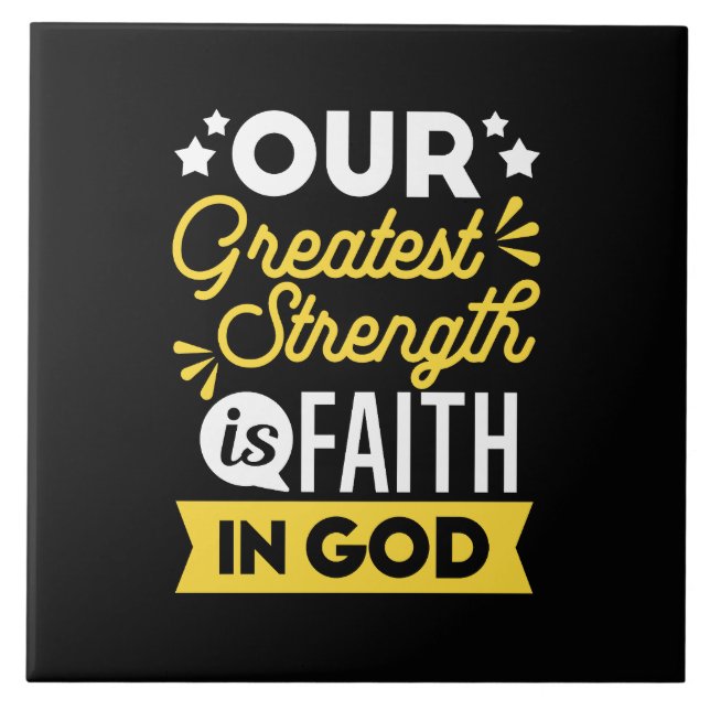 Azulejo Faith in God – Our Greatest Strength Quote (Frente)