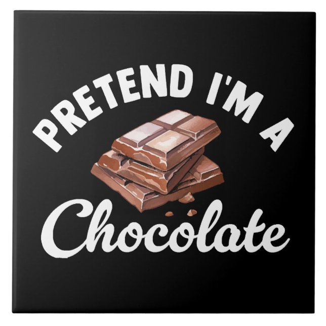 Azulejo Finge que soy una barra de chocolate (Frente)