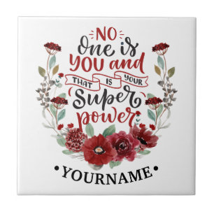 Azulejo Flores de Borgoña, nadie eres tú y ese es tu poder