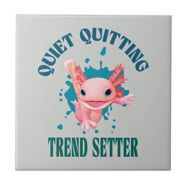 Azulejo Funny Pink Axolotl Quiet Quitting Trending Setter (Frente)