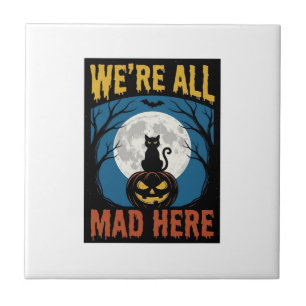 Azulejo Halloween Estábamos Todos Locos Aquí Luna Gato Cal