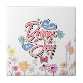 Azulejo Haz lo que te trae la cita de Joy Floral y Butterf