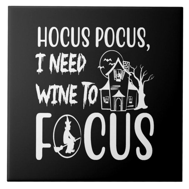 Azulejo hocus pocus i need wine to focus (Frente)