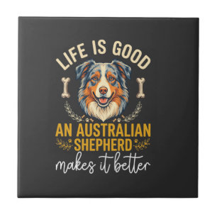 Azulejo Hueso de perro pastor australiano Life Is Good