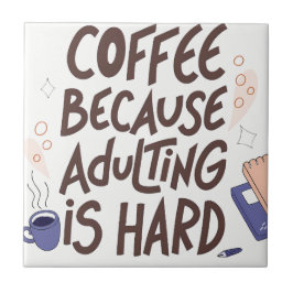 Azulejo Humorous Coffee and Adulting Text Graphic