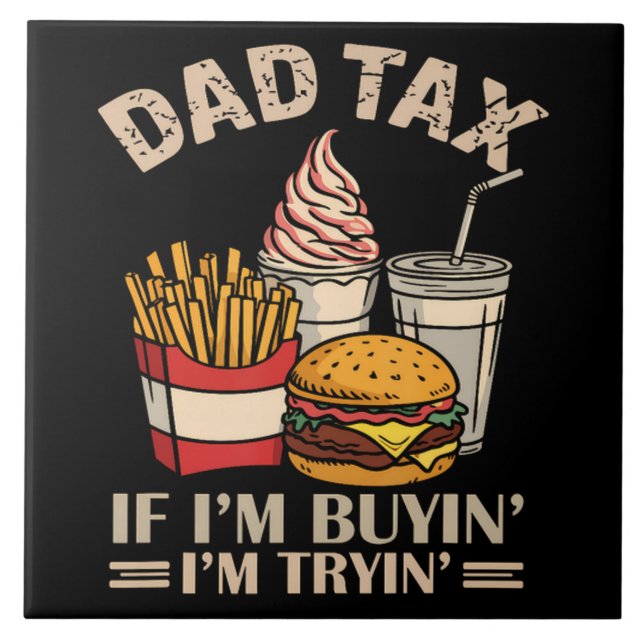 Azulejo Impuesto de papá si estoy comprando estoy intentan (Frente)
