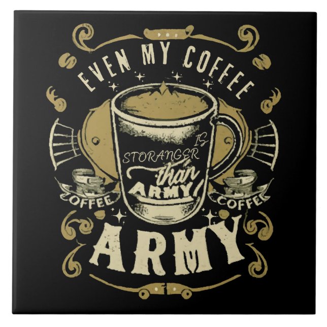 Azulejo Incluso mi café es más fuerte que el ejército (Frente)