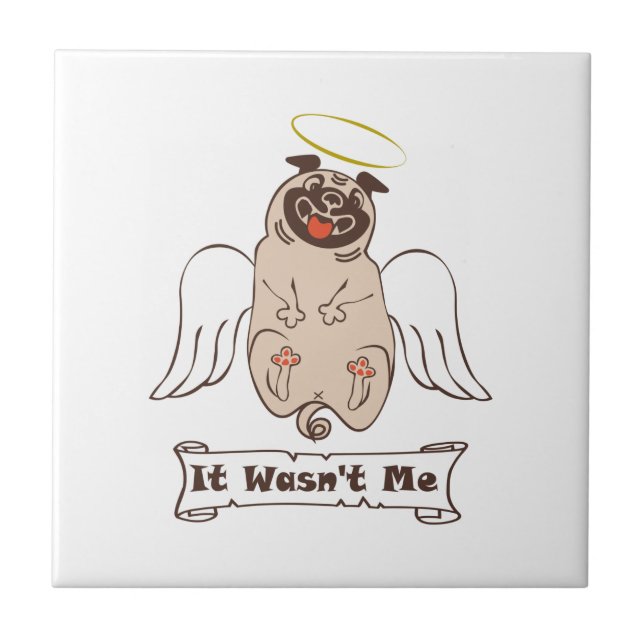 Azulejo It Wasn't Me angel pug funny quote    (Frente)