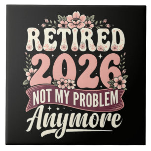Azulejo Jubilado 2026 Ya No Es Mi Problema Floral