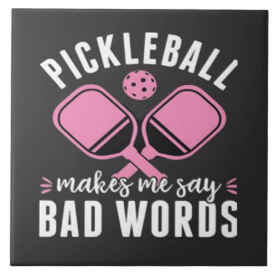 Azulejo Jugador de Pickleball Pickleball Me Hace Decir Mal