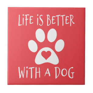 Azulejo La vida es mejor con un perro - Amantes de los per