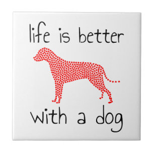 Azulejo La vida es mejor con un perro - Amantes de los per