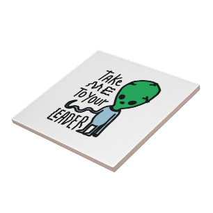 Azulejo Llévame a tu líder Cita del sarcasmo de Alien Cu