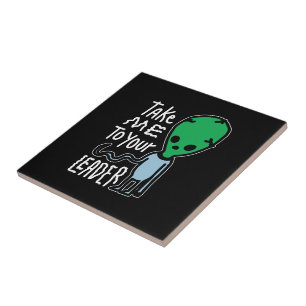 Azulejo Llévame a tu líder Cita del sarcasmo de Alien Cu