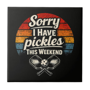 Azulejo Lo siento, tengo pickles este fin de semana 
