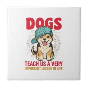 Azulejo Los perros nos enseñan una lección muy importante 