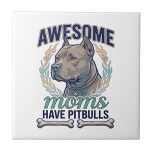 Azulejo Madres Increíbles Tienen Pitbulls Corona de Hueso