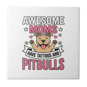 Azulejo Madres Increíbles Tienen Tatuajes y Pitbulls Camis