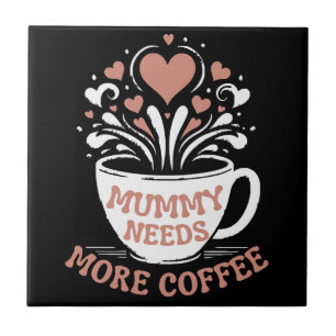 Azulejo Mamá necesita más café, mamá tira, Desi