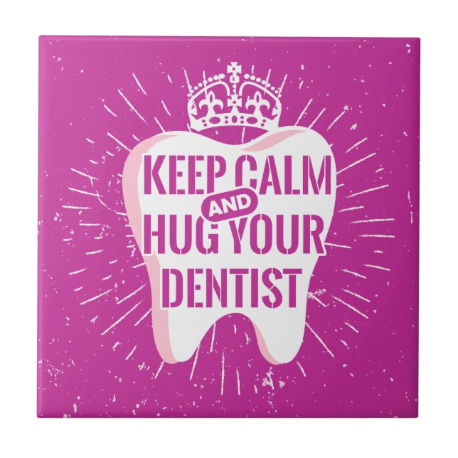 Azulejo Mantengan La Calma Y Abrazen A Su Dentista (Frente)