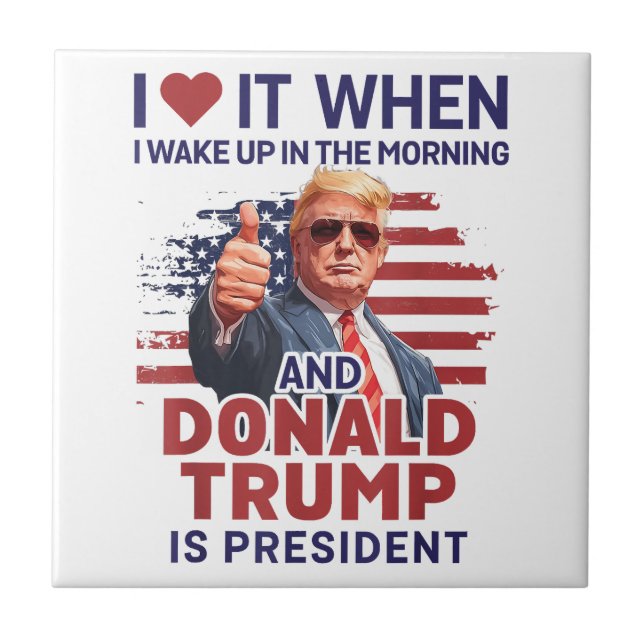 Azulejo Me Encanta Cuando Me Despierto Y Trump Es El Presi (Frente)