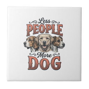 Azulejo Menos personas más perro diseño vintage amante de
